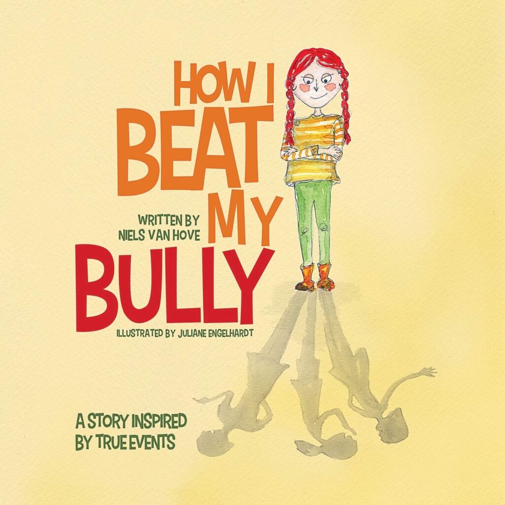 How I Beat My Bully: A story inspired by true events: 3 (Positive Mindset)